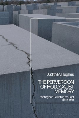The Perversion of Holocaust Memory 1