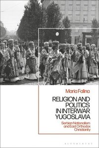 bokomslag Religion and Politics in Interwar Yugoslavia