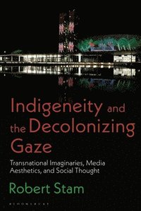 bokomslag Indigeneity and the Decolonizing Gaze
