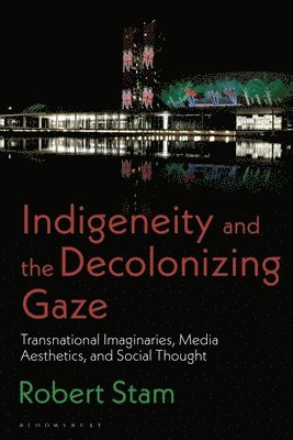 Indigeneity and the Decolonizing Gaze 1