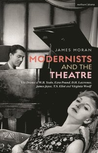 bokomslag Modernists and the Theatre