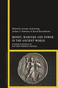 bokomslag Money, Warfare and Power in the Ancient World