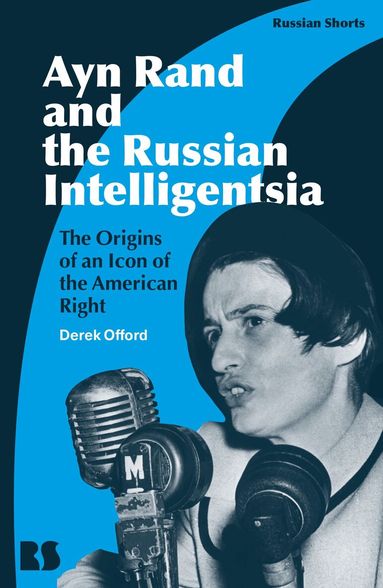 Derek Offord, Stephen M. Norris, Stephen M Norris, Polly Jones - Ayn Rand and the Russian Intelligentsia, Häftad