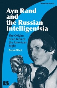 bokomslag Ayn Rand and the Russian Intelligentsia