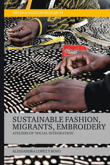 bokomslag Sustainable Fashion, Migrants, Embroidery