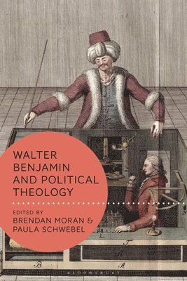 bokomslag Walter Benjamin and Political Theology