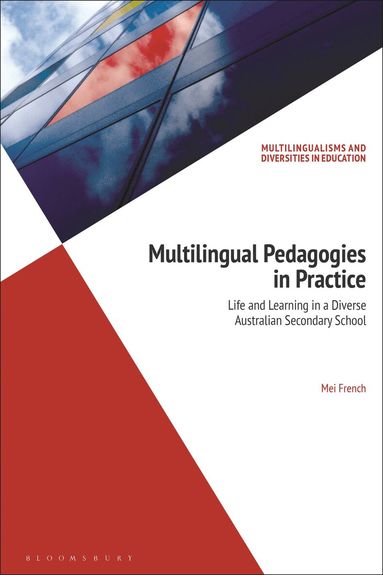 Mei French, Kathleen Heugh, Christopher Stroud, Piet van Avermaet - Multilingual Pedagogies in Practice, Inbunden