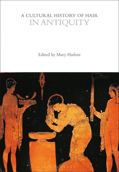 Mary Harlow - Cultural History of Hair in Antiquity, Häftad