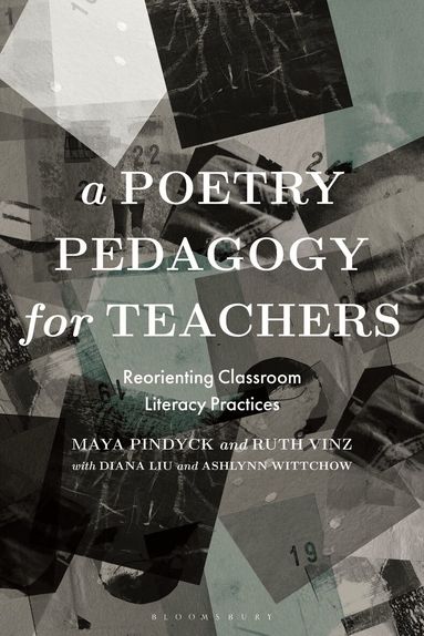 Maya Pindyck, Ruth Vinz, Diana Liu, Ashlynn Wittchow - Poetry Pedagogy for Teachers, Häftad
