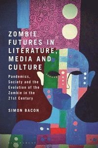 bokomslag Zombie Futures in Literature, Media and Culture