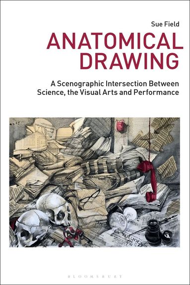 Sue Field, Russell Marshall, Marsha Meskimmon, Phil Sawdon - Anatomical Drawing, Inbunden