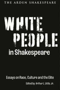 bokomslag White People in Shakespeare