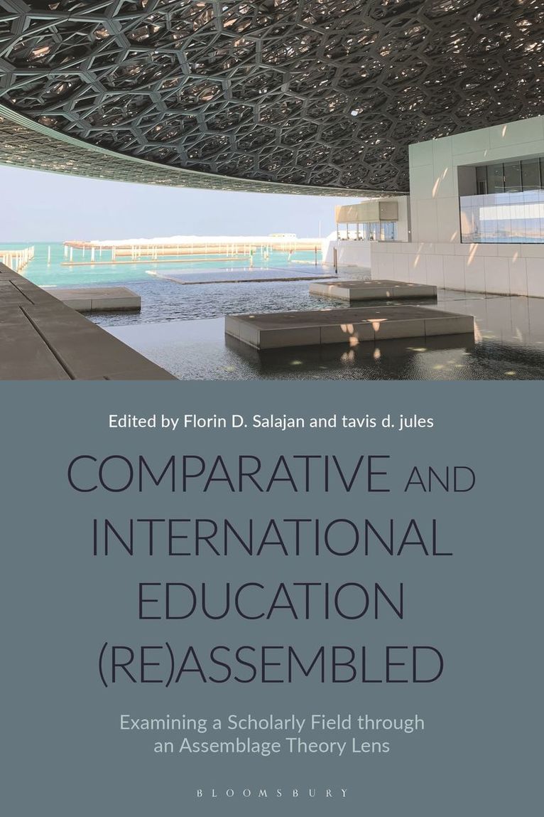 Florin D. Salajan, tavis d. jules, USA) Salajan, Florin D. (North Dakota State University, Fargo, USA) jules, Dr tavis d. (Loyola University Chicago, Tavis D. Jules - Comparative and International Education (Re)Assembled, Inbunden