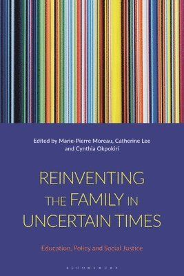 Reinventing the Family in Uncertain Times 1