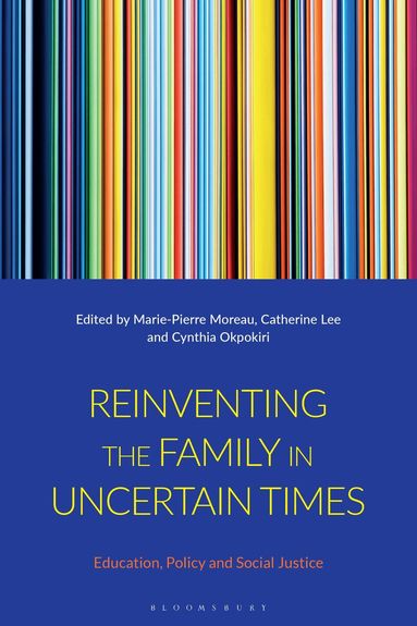 Marie-Pierre Moreau, Catherine Lee, Cynthia Okpokiri - Reinventing the Family in Uncertain Times, Häftad