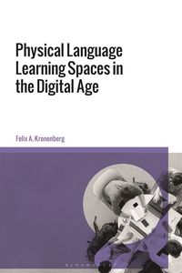 bokomslag Physical Language Learning Spaces in the Digital Age