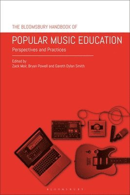 bokomslag The Bloomsbury Handbook of Popular Music Education