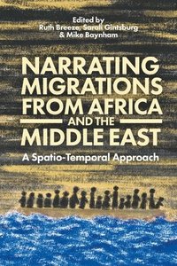 bokomslag Narrating Migrations from Africa and the Middle East