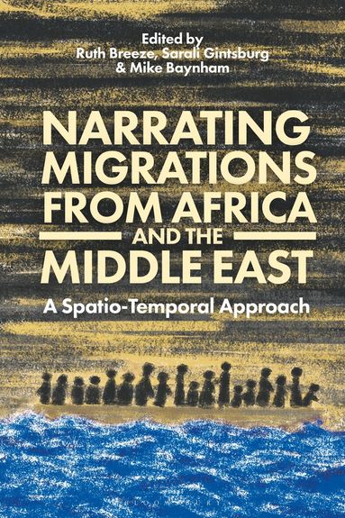 Ruth Breeze, Sarali Gintsburg, Mike Baynham - Narrating Migrations from Africa and the Middle East, Häftad