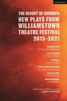The Height of Summer: New Plays from Williamstown Theatre Festival 2015-2021 1