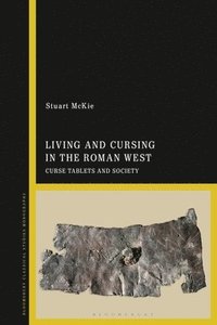 bokomslag Living and Cursing in the Roman West
