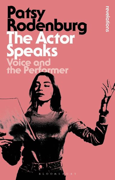 Patsy Rodenburg - Actor Speaks, Häftad