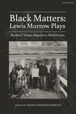 Black Matters: Lewis Morrow Plays 1
