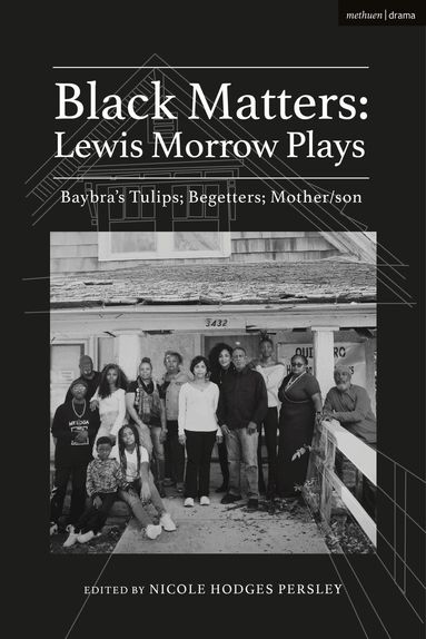 Lewis Morrow, Nicole Hodges Persley - Black Matters: Lewis Morrow Plays, Inbunden