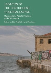 bokomslag Legacies of the Portuguese Colonial Empire