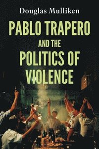 bokomslag Pablo Trapero and the Politics of Violence