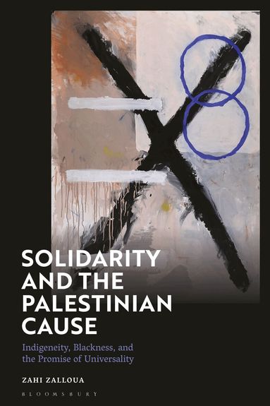 Zahi Zalloua - Solidarity and the Palestinian Cause, Inbunden