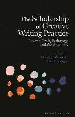 The Scholarship of Creative Writing Practice 1