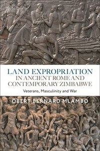 bokomslag Land Expropriation in Ancient Rome and Contemporary Zimbabwe