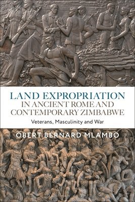 Land Expropriation in Ancient Rome and Contemporary Zimbabwe 1
