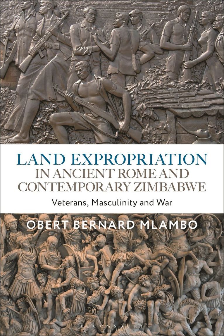 Obert Bernard Mlambo - Land Expropriation in Ancient Rome and Contemporary Zimbabwe, Häftad