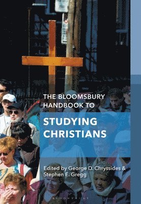 The Bloomsbury Handbook to Studying Christians 1