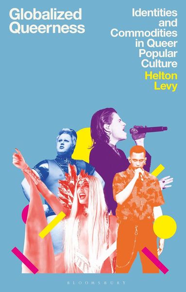 Helton Levy, Claire Nally, Angela Smith - Globalized Queerness, Inbunden