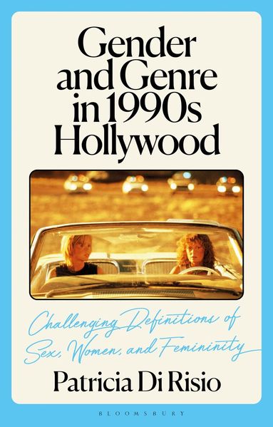 Patricia Di Risio, Claire Nally, Angela Smith - Gender and Genre in 1990s Hollywood, Inbunden