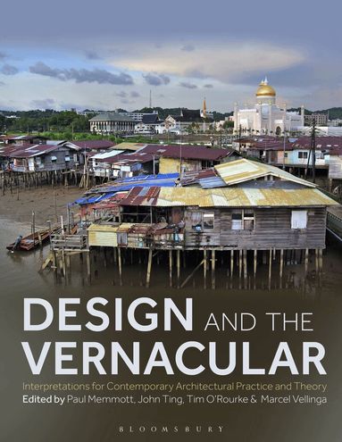 Paul Memmott, John Ting, Tim O’Rourke, Marcel Vellinga - Design and the Vernacular, Inbunden