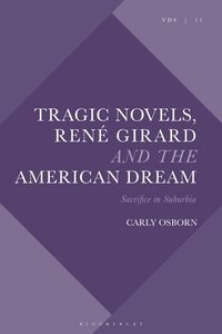 bokomslag Tragic Novels, Ren Girard and the American Dream