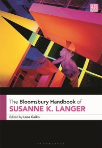 bokomslag Bloomsbury Handbook of Susanne K. Langer