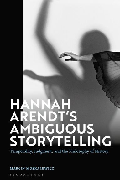 bokomslag Hannah Arendt's Ambiguous Storytelling