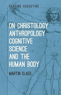 bokomslag On Christology, Anthropology, Cognitive Science and the Human Body