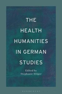 bokomslag The Health Humanities in German Studies