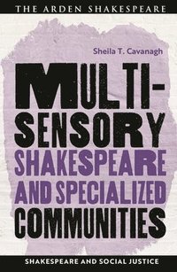 bokomslag Multisensory Shakespeare and Specialized Communities
