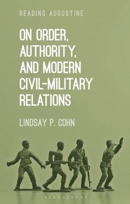 bokomslag On Order, Authority, and Modern Civil-Military Relations