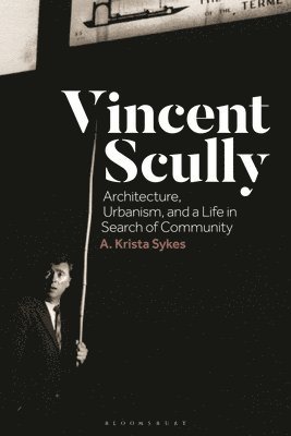 A. Krista Sykes, Dr A. Krista (Independent Scholar) Sykes, A Krista Sykes - Vincent Scully, Häftad
