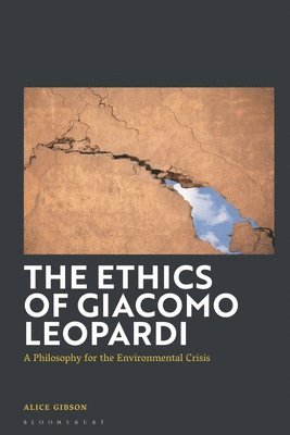 bokomslag The Ethics of Giacomo Leopardi: A Philosophy for the Environmental Crisis