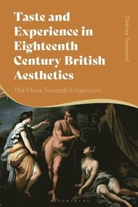 bokomslag Taste and Experience in Eighteenth-Century British Aesthetics