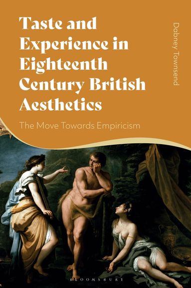 Dabney Townsend - Taste and Experience in Eighteenth-Century British Aesthetics, Häftad